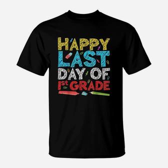 Happy Last Day Of 1St Grade First Grade Gift T-Shirt | Crazezy