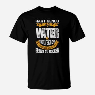Hart Genug Vater und Stiefvater T-Shirt, Besondere Idee zum Geburtstag & Vatertag - Seseable