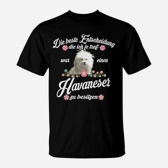 Havaneser W Meine Beste Entscheidung T-Shirt - Seseable