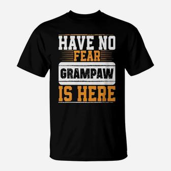 Have No Fear Grampaw Is Here Hoodie T-Shirt - Monsterry DE