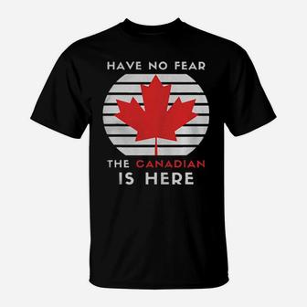 Have No Fear The Canadian Is Here Vintage T-Shirt - Monsterry