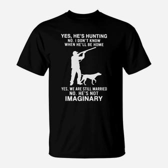 He Is Hunting T-Shirt - Monsterry CA