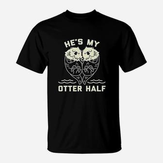 He Is My Otter Half Cute Sea Otter T-Shirt - Thegiftio UK