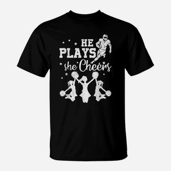 He Plays She Cheers Football Son Cheerleader Daughter Gift T-Shirt | Crazezy CA
