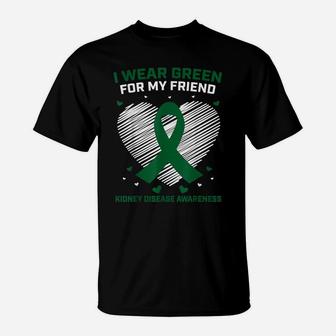 Heart I Wear Green For My Friend Kidney Disease Awareness T-Shirt | Crazezy