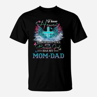 Heaven Is A Beautiful Place Because God Have My Mom & Dad Sweatshirt T-Shirt | Crazezy UK