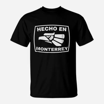 Hecho En Monterrey T-Shirt | Crazezy AU