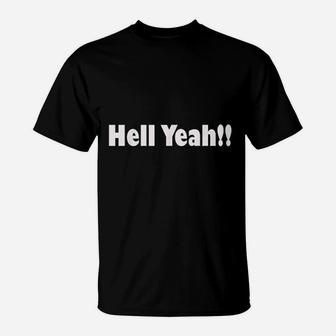 Hell Yeah T-Shirt - Thegiftio