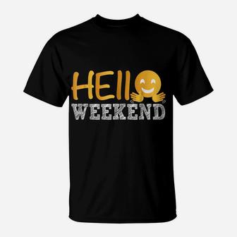 Hello Weekend Casual Funny Friendly T-Shirt | Crazezy DE