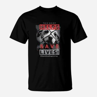 Helps Save Lives Rescue Animals Dog T-Shirt | Crazezy CA