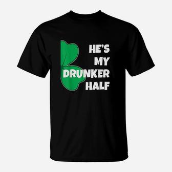 Hes My Drunker Half Her Funny St Patricks Day Couple T-Shirt - Thegiftio UK