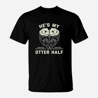 Hes My Otter Half Cute Sea Otter Animal Valentines Day T-Shirt - Thegiftio UK