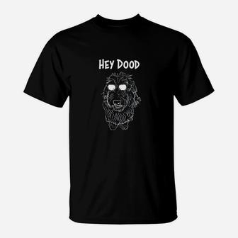 Hey Dood Goldendoodle T-Shirt | Crazezy UK