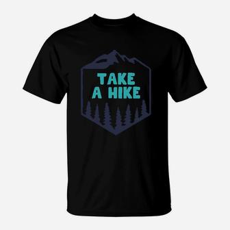 Hiking Lovers Clothes Take A Hike T-Shirt | Crazezy