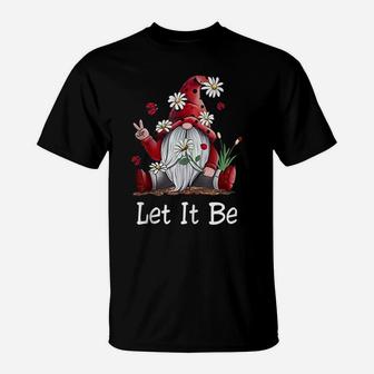 Hippie Let It Be Gnome T-Shirt | Crazezy DE