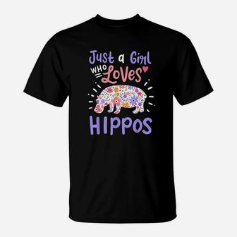 Hippo Hippopotamus Just A Girl Who Loves Hippos Gift T-Shirt | Crazezy