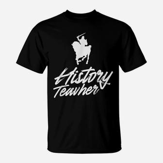History Teacher Lover Historian Histroric T-Shirt | Crazezy UK