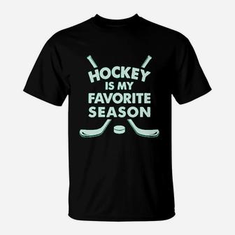Hockey Is My Favorite Season T-Shirt | Crazezy