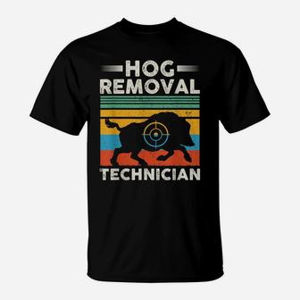 Hog Removal Technician Pig Hunter Boar Hunting Gift T-Shirt | Crazezy