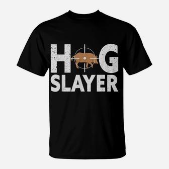 Hog Slayer Hunting Wild Boar Pig Hunter Hunt T-Shirt | Crazezy