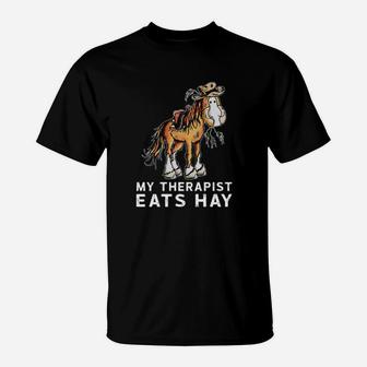 Horse My Therapist Eats Hay T-Shirt - Monsterry CA