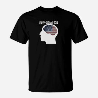 Humorvolles T-Shirt Mein Arzt sagt es ist unheilbar, Amerikanische Flagge Design - Seseable