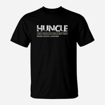 Huncle Like Regular Uncle Way More Good Looking T-Shirt | Crazezy DE