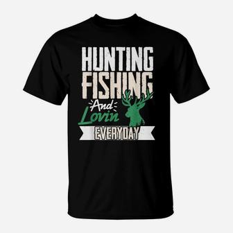 Hunting Fishing And Lovin Everyday Hunter Duck T-Shirt | Crazezy