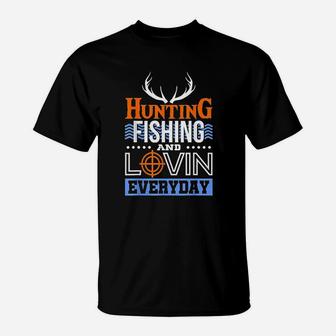 Hunting Fishing And Lovin Everyday Hunter Duck T-Shirt | Crazezy