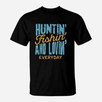 Hunting Fishing Loving Everyday For Outdoors Lovers T-Shirt | Crazezy CA