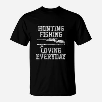 Hunting Fishing Loving Everyday Hunter T-Shirt | Crazezy CA