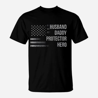 Husband Daddy Protector Hero With American Flag T-Shirt | Crazezy DE
