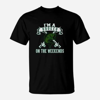 I Am A Hooker On The Weekends Fishing T-Shirt | Crazezy UK
