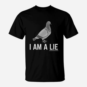 I Am A Lie Birds Are Not Real T-Shirt | Crazezy AU