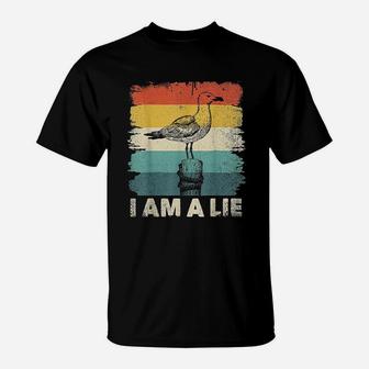I Am A Lie Birds Are Not Real T-Shirt | Crazezy
