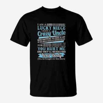 I Am A Lucky Niece I Have A Crazy Uncle T-Shirt | Crazezy CA