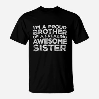 I Am A Proud Brother Of A Freaking Awesome Sister T-Shirt | Crazezy DE