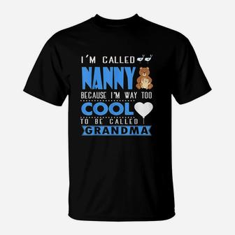 I Am Called Nanny T-Shirt | Crazezy UK