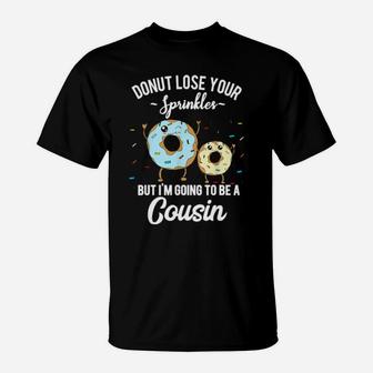 I Am Going To Be A Cousin Pregnancy Announcement Meme Quote T-Shirt - Monsterry