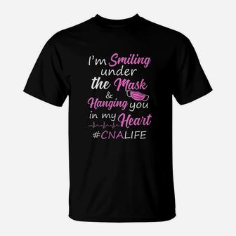 I Am Smiling Under The Make And Hanging You In My Heart T-Shirt | Crazezy