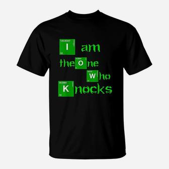 I Am The One Who Knocks T-Shirt | Crazezy