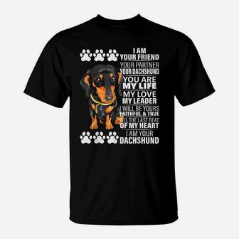 I Am Your Friend Your Partner Your Dachshund Dog Gifts T-Shirt | Crazezy