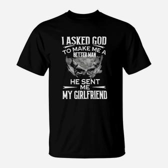 I Asked God To Make Me A Better Man T-Shirt - Monsterry UK