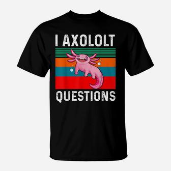 I Axolotl Questions Fish Cute Kawaii Kids Men Retro Vintage T-Shirt | Crazezy UK