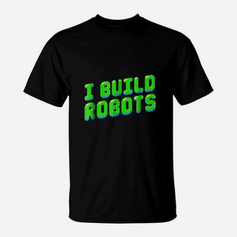 I Build Robots Robotics Engineer Retro Gift T-Shirt - Thegiftio
