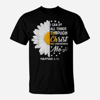 I Can Do All Things Through Christ Daisy Flower Religious T-Shirt | Crazezy UK