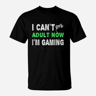 I Cant Now I Am Gaming T-Shirt | Crazezy DE