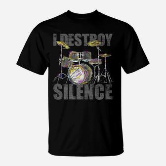 I Destroy Silence Drummer Gifts Vintage Drums T-Shirt | Crazezy