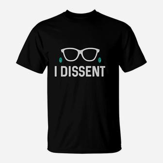 I Dissent Glasses T-Shirt | Crazezy