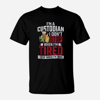 I Do Not Stop When I Am Tired T-Shirt - Thegiftio UK